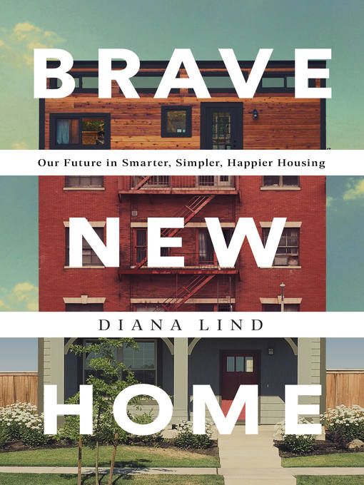 Title details for Brave New Home by Diana Lind - Wait list